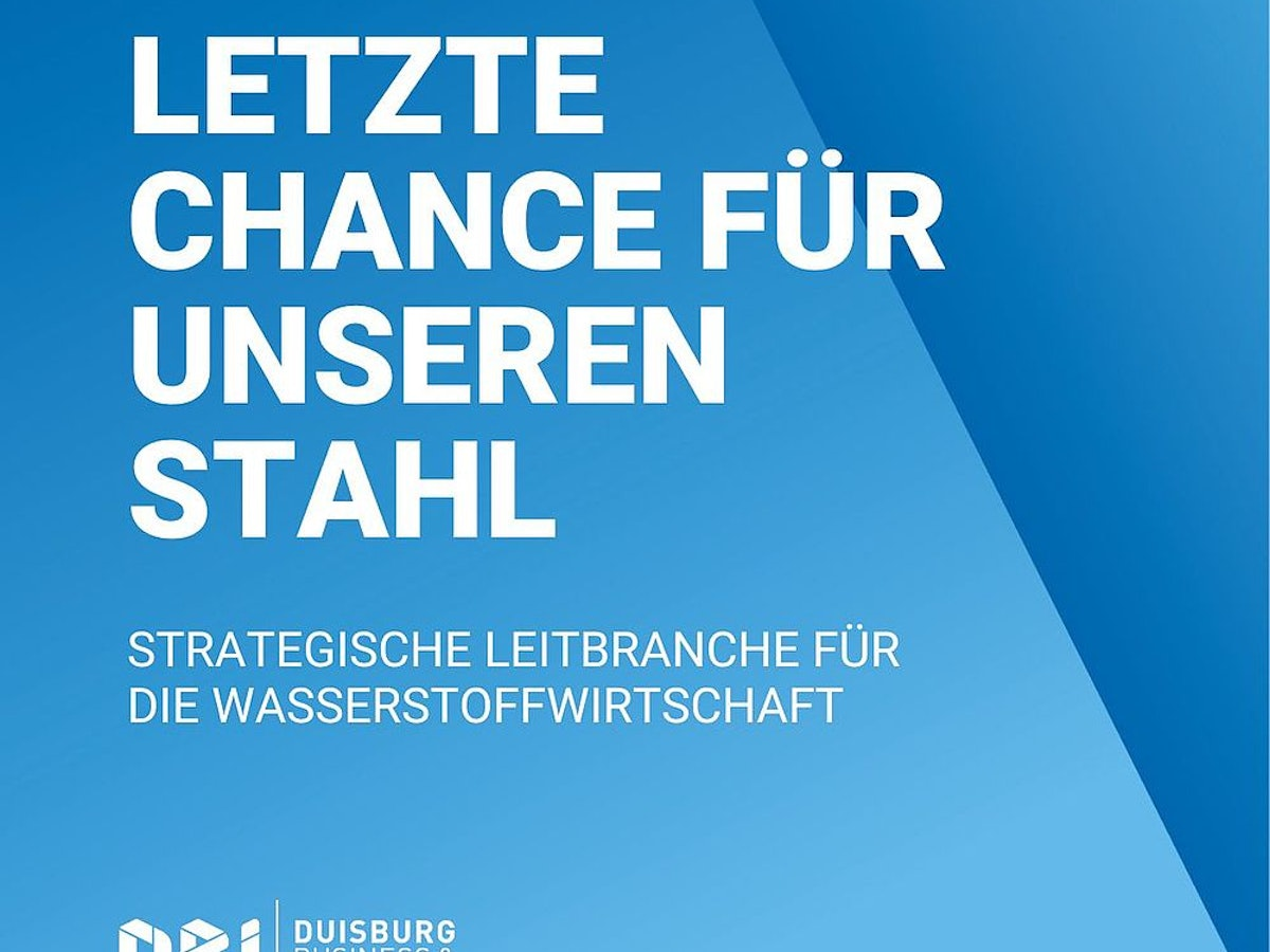 Blaue Grafik mit deutschem Text: „Letzte Chance für unseren Stahl. Strategische Leitbranche für die Wasserstoffwirtschaft.“ Duisburg Business & Innovation-Logo unten.